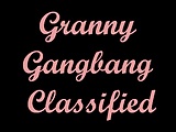 Granny Gangbang Classified