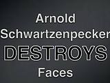 Arnold Schwartzenpecker Destroys Faces Cumpilation