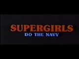 Supergirls Do The Navy (1984) FULL VINTAGE MOVIE