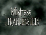 Mistress Frankenstein