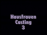 HAUSFRAUEN CASTING# 3 - COMPLETE FILM -B$R