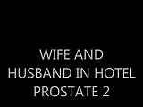 WIFE AND HUSBAND - PROSTATE 2