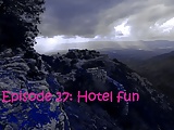 Episode 27: Hotel Fun