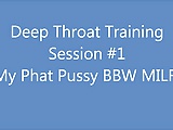 Deep Throat Training Session #1 