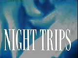 Night Trips (1989, Full Movie)