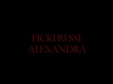 Fickfresse Alexandra