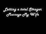 Stranger massaging and touching the wife