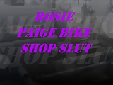 Rosie Paige - Bike Shop slut